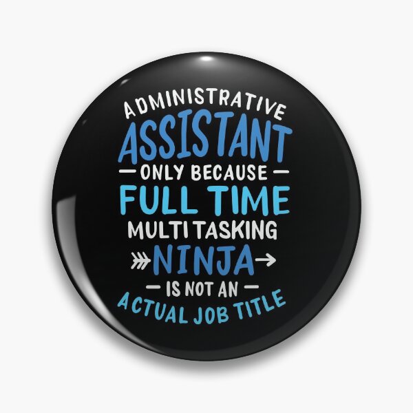 Item preview, Administrative Assistant Full Time Ninja designed and sold by teweshirt.