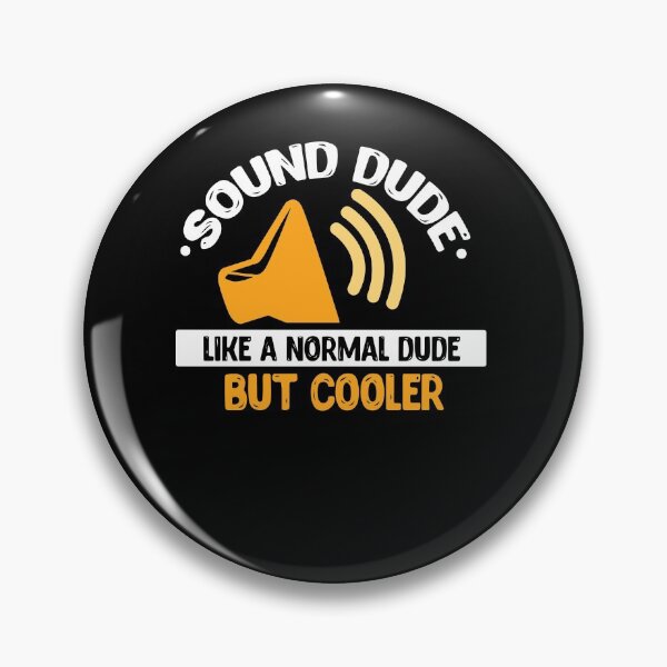Item preview, Sound Dude Like A Normal Dude But Cooler designed and sold by teweshirt.