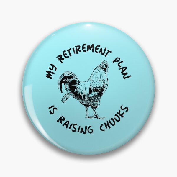 Item preview, My Retirement Plan Is Raising Chooks -funny chicken design in black text designed and sold by katiekendall.