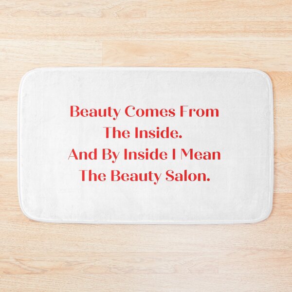 Item preview, Beauty Comes From The Inside. And By Inside I Mean The Beauty Salon designed and sold by Fiftyandfab.