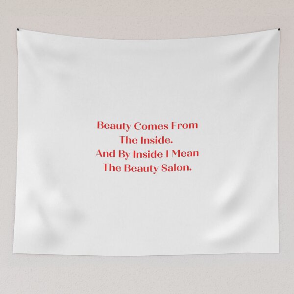 Item preview, Beauty Comes From The Inside. And By Inside I Mean The Beauty Salon designed and sold by Fiftyandfab.