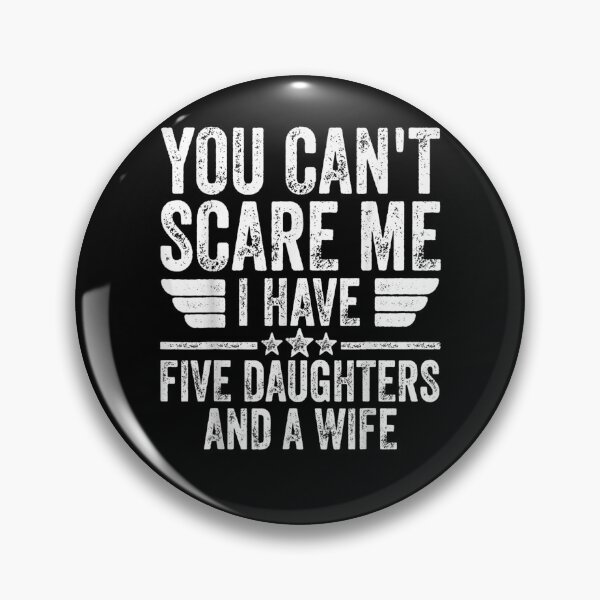Item preview, Mens You Can't Scare Me I Have Five Daughters And A Wife designed and sold by maizreo.