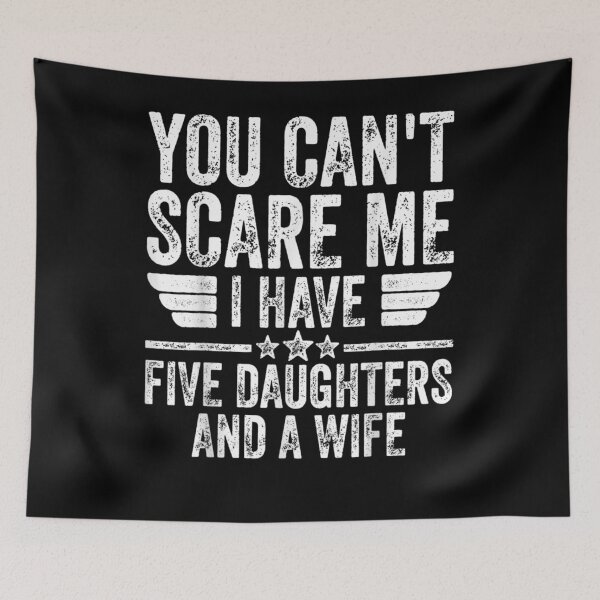 Item preview, Mens You Can't Scare Me I Have Five Daughters And A Wife designed and sold by maizreo.