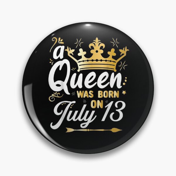 Item preview, A Queen Was Born On July 13 Cute Girly July 13th Birthday designed and sold by maizreo.