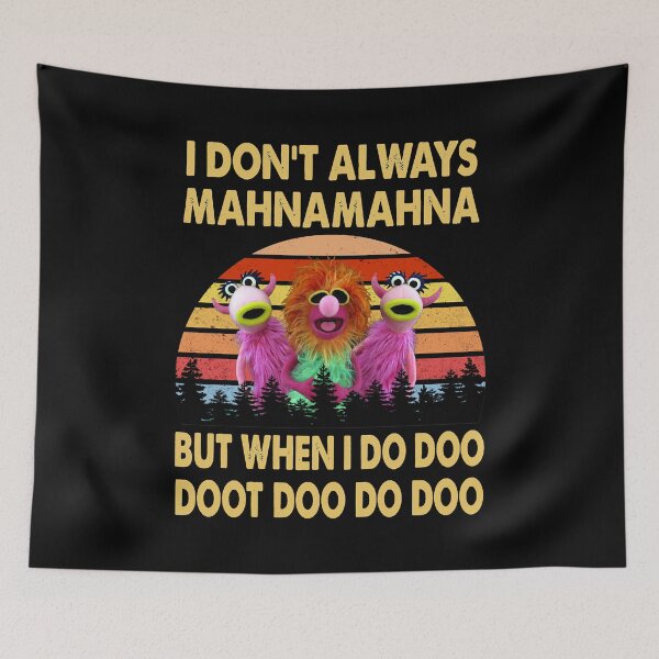 Item preview, I Don't Always Mahna Mahna But When I Do Doo The Muppet Show designed and sold by TheMuppetShow.