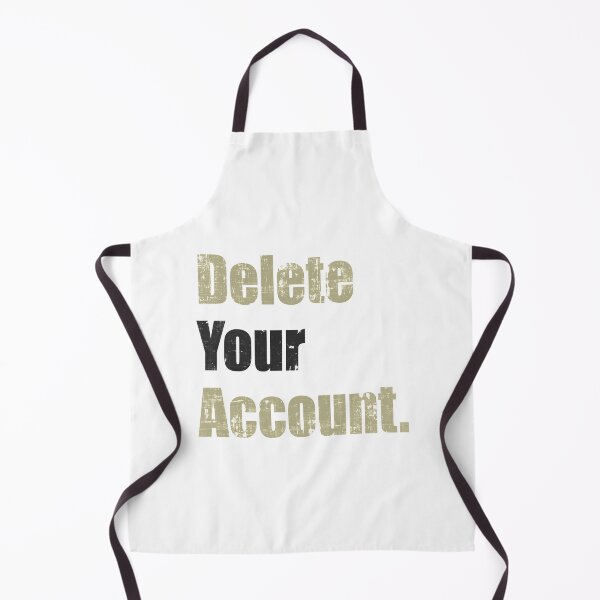 Item preview, Delete Your Account designed and sold by FreezingGravel.