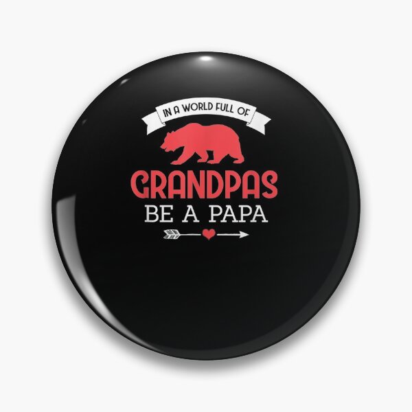 Item preview, In A World Full Of Grandpas Be A Papa Fathers Day Papa Quote designed and sold by anniet33.