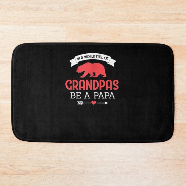 Item preview, In A World Full Of Grandpas Be A Papa Fathers Day Papa Quote designed and sold by anniet33.
