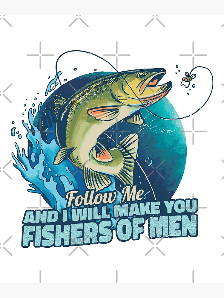 Follow Me and I'll Make You Fishers Of Men Poster, Lake Life, Bass Fishing  Lover Wall Art