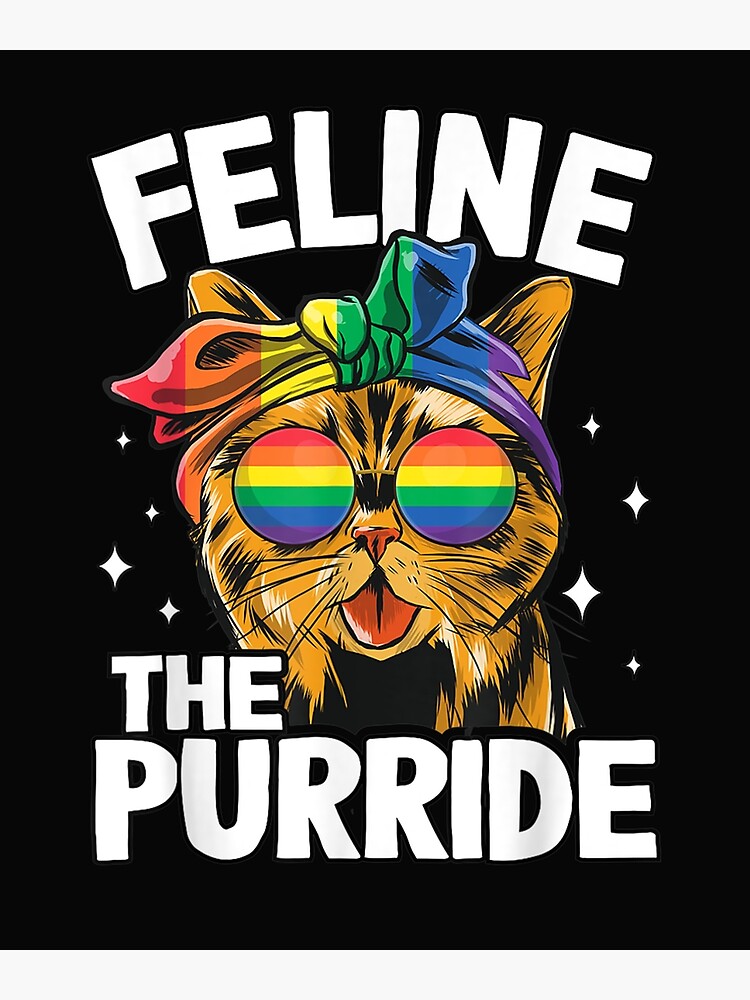 Feline The Purride Funny Gay Pride Flag Cat Lgbt Flag Color Poster By Miguellopez 2 Redbubble 0783