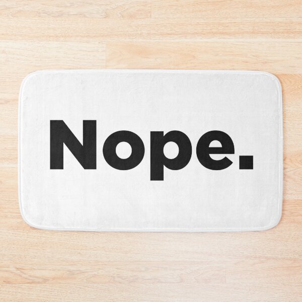 Item preview, Nope. designed and sold by Memefy.