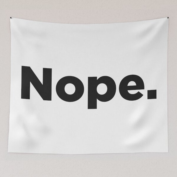 Item preview, Nope. designed and sold by Memefy.
