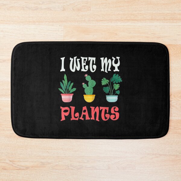 Item preview, I Wet My Plants Funny Gardening designed and sold by anniet33.