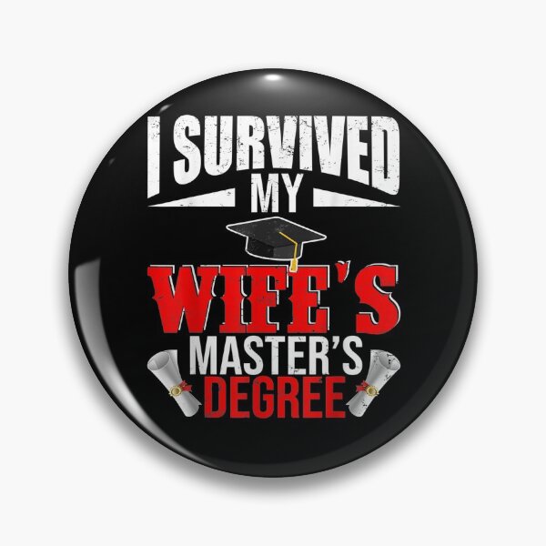 Item preview, I Survived My Wife's Master's Degree Funny Graduation designed and sold by anniet33.