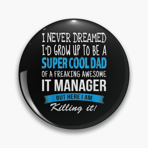 Item preview, It Manager Dad Funny I Never Dreamed designed and sold by anniet33.