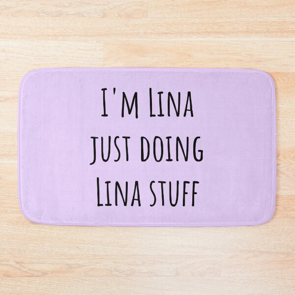 Item preview, I am Lina doing Lina stuff designed and sold by DeltaWhiskey-.