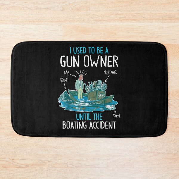 Item preview, I Used To Be A G U N Owner Until The Boating Accident designed and sold by anniet33.