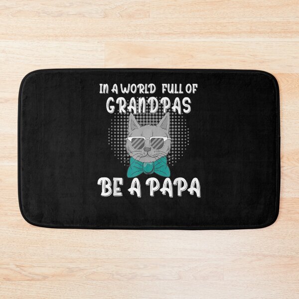 Item preview, In A World Full Of Grandpas Be A Papa Father's Day designed and sold by anniet33.