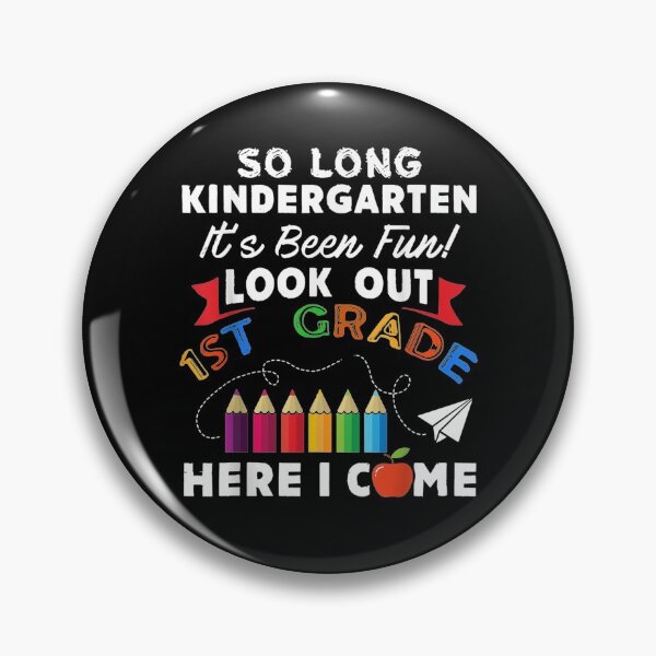 Item preview, So Long Kindergarten Look Out 1st Grade Here I Come Last Day designed and sold by anniet33.