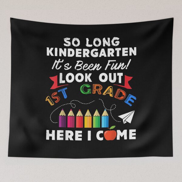 Item preview, So Long Kindergarten Look Out 1st Grade Here I Come Last Day designed and sold by anniet33.