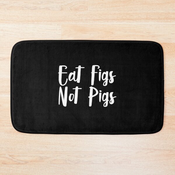 Item preview, Eat figs not pigs | Funny Vegetarian Vegan designed and sold by DynastyArt.