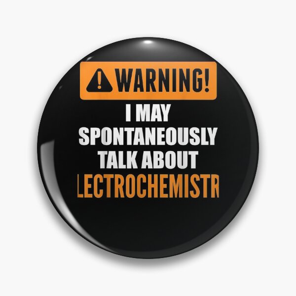 Item preview, Warning I May Spontaneously Talk About Electrochemistry designed and sold by maizreo.