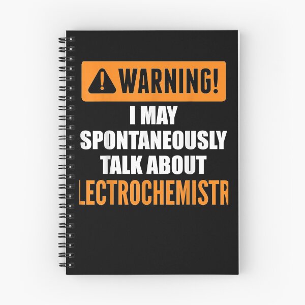 Item preview, Warning I May Spontaneously Talk About Electrochemistry designed and sold by maizreo.