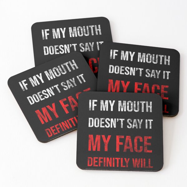Item preview, If My Mouth Doesn't Say It My Face Definitely Will designed and sold by AMINE  ★★★★★.