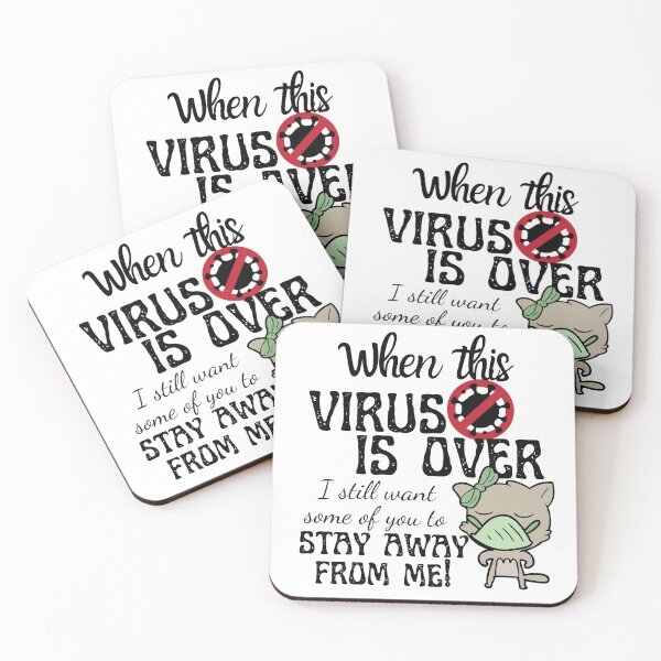 Item preview, when this virus is over i still want some of you to stay away from me designed and sold by GameNarongdech.