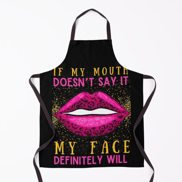 Item preview, If my mouth doesnt say it my face definitely will designed and sold by Mixture-DESIGN.
