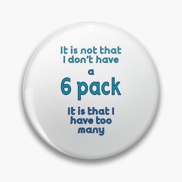 Item preview, too many 6 packs funny dad joke designed and sold by CottagePop.