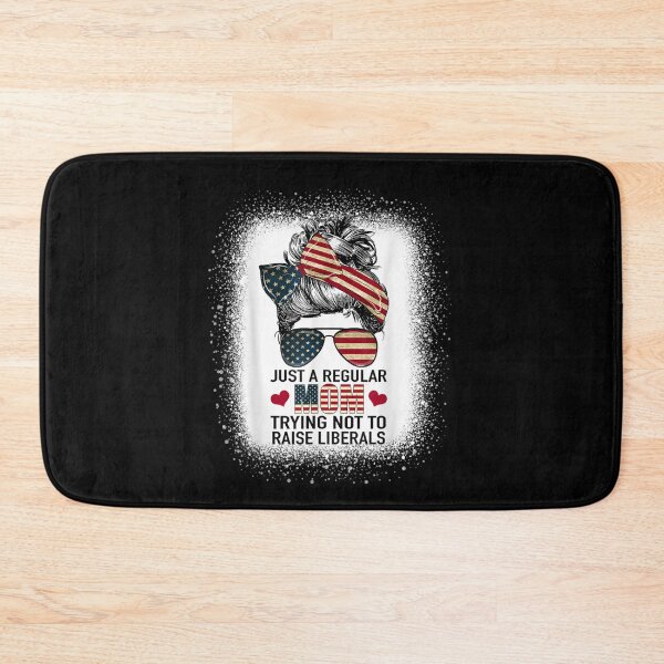 Item preview, Just A Regular Mom Trying Not To Raise Liberals Funny Mom designed and sold by tiffanyart53.