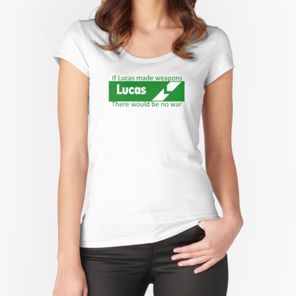 If Lucas Made Weapons, There Would Be No War Fitted Scoop T-Shirt