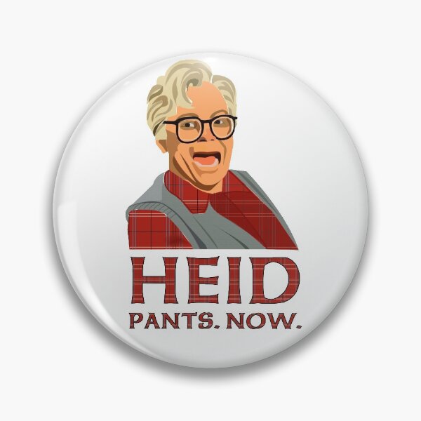 Item preview, Heid, pants, now! Head, pants now. So I married an axe murderer. Mike Myers. Stuart MacKenzie designed and sold by wheatbeltdesign.
