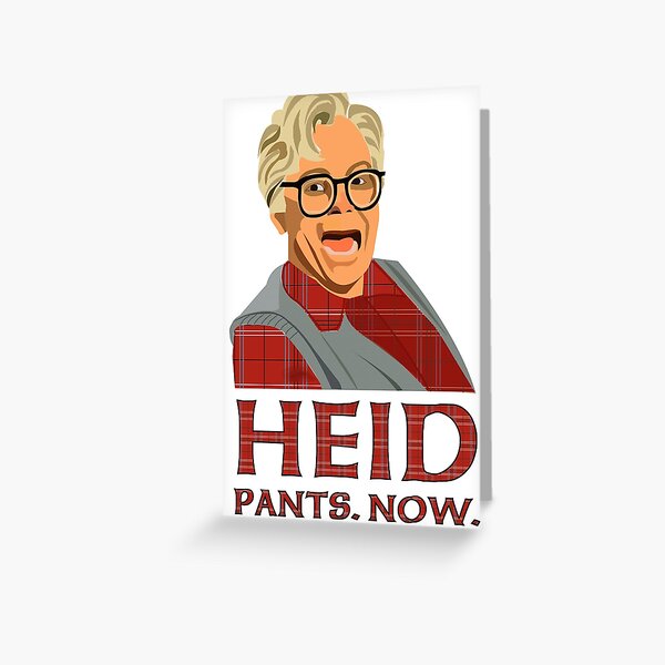 Item preview, Heid, pants, now! Head, pants now. So I married an axe murderer. Mike Myers. Stuart MacKenzie designed and sold by wheatbeltdesign.
