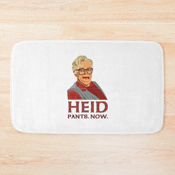 Item preview, Heid, pants, now! Head, pants now. So I married an axe murderer. Mike Myers. Stuart MacKenzie designed and sold by wheatbeltdesign.