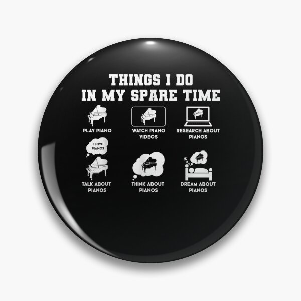 Item preview, Things I Do In My Spare Time Play Piano Piano designed and sold by maizreo.