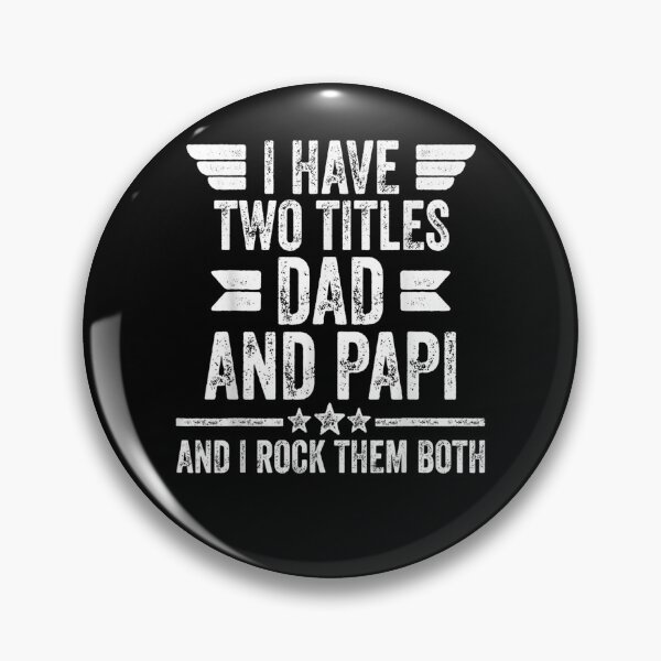 Artikelvorschau, Männer, ich habe zwei Titel, Papa und Papi, und ich rocke sie beide entworfen und verkauft von maizreo.