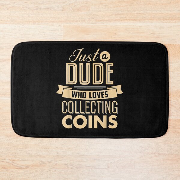 Item preview, Just A Dude Who Likes Collecting Coins Numismatist Coin Coll designed and sold by maizreo.