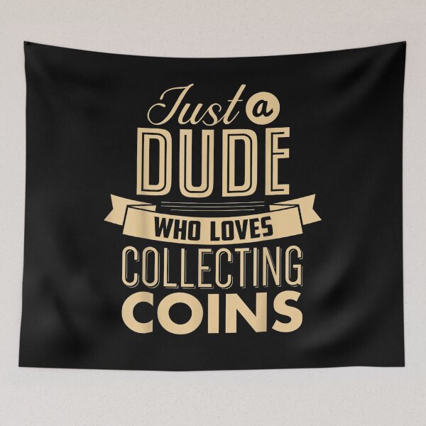 Item preview, Just A Dude Who Likes Collecting Coins Numismatist Coin Coll designed and sold by maizreo.