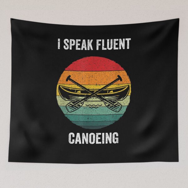 Item preview, I Speak Fluent Canoeing Vintage Canoe Kayaking Gift  designed and sold by avareid3.