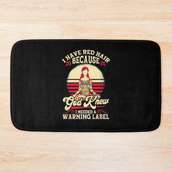 Item preview, I Have Red Hair Because God Knew I Needed A Warning Label  designed and sold by avareid3.