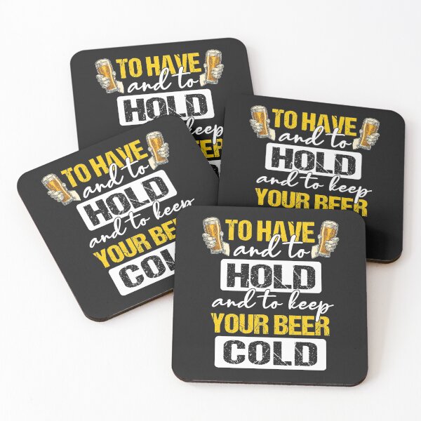 Item preview, To have and to hold and to keep your beer cold designed and sold by WaveOcean123.