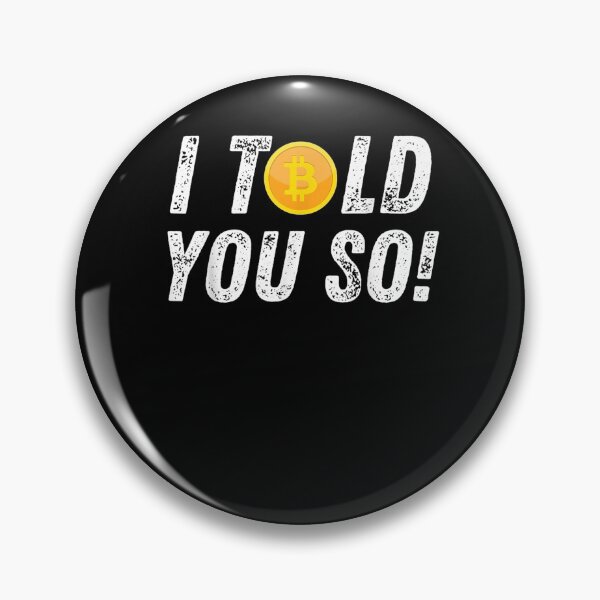 Item preview, Bitcoin Crypto Cryptocurrency Funny I Told You So  designed and sold by avareid3.