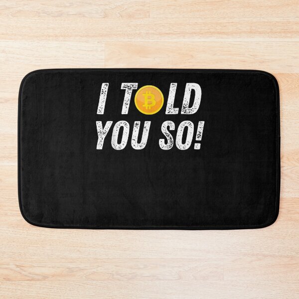Item preview, Bitcoin Crypto Cryptocurrency Funny I Told You So  designed and sold by avareid3.