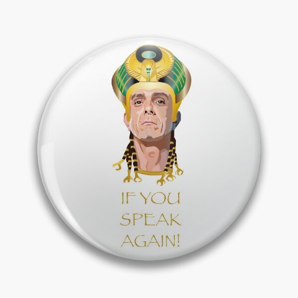 Item preview, IF YOU SPEAK AGAIN, Kahmunrah, Hank Azaria, Night at the museum designed and sold by wheatbeltdesign.