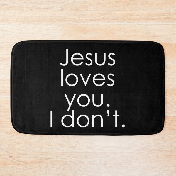 Item preview, Jesus Loves You. I Don't. designed and sold by ABDG.