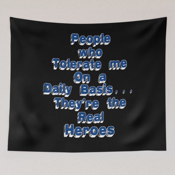 Item preview, People Who Tolerate Me On A Daily Basis They're Real Heroes  designed and sold by avareid3.