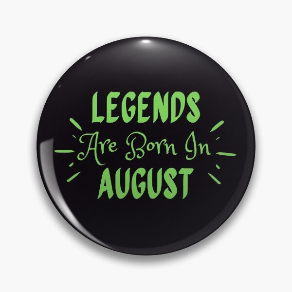 Item preview, Legends Are Born In August designed and sold by MariesDesigns11.