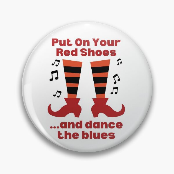 Item preview, Put on Your Red Shoes designed and sold by YourMateNate.